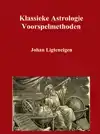 KLASSIEKE ASTROLOGIE VOORSPELMETHODEN