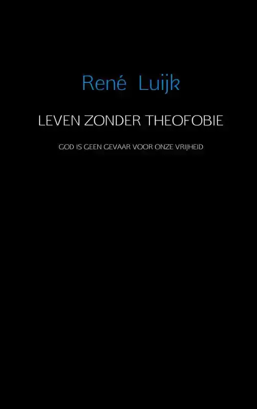 LEVEN ZONDER THEOFOBIE
