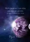 HET GEHEIM VAN EEN GELUKKIG LEVEN