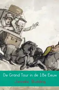 DE GRAND TOUR IN DE 18E EEUW