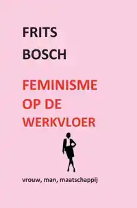 FEMINISME OP DE WERKVLOER