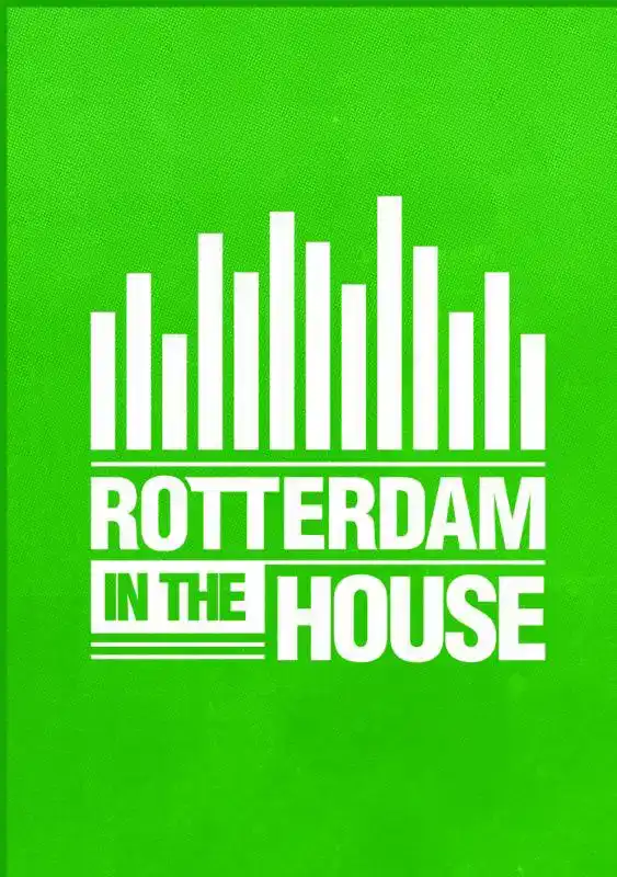 ROTTERDAM IN THE HOUSE