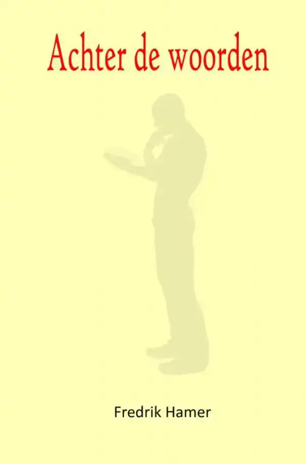 ACHTER DE WOORDEN