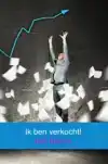 IK BEN VERKOCHT!