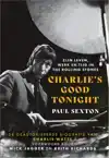 CHARLIE'S GOOD TONIGHT