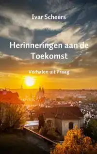 HERINNERINGEN AAN DE TOEKOMST