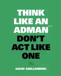 THINK LIKE AN ADMAN