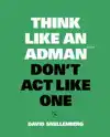 THINK LIKE AN ADMAN
