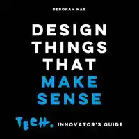 DESIGN THINGS THAT MAKE SENSE