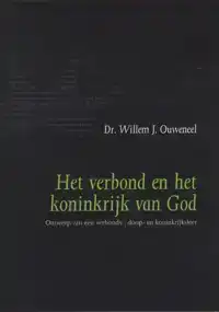 HET VERBOND EN HET KONINKRIJK VAN GOD