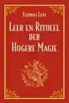 LEER EN RITUEEL DER HOGERE MAGIE
