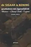 DE SIGAAR IS KONING