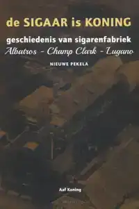 DE SIGAAR IS KONING