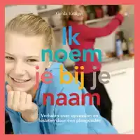 IK NOEM JE BIJ JE NAAM