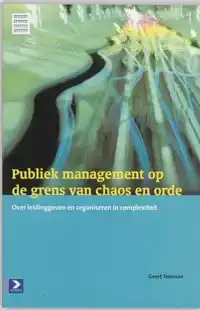 PUBLIEK MANAGEMENT OP DE GRENS VAN CHAOS EN ORDE