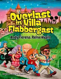 OVERLAST IN VILLA FLABBERGAST