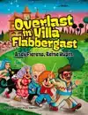 OVERLAST IN VILLA FLABBERGAST