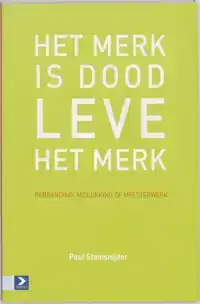 HET MERK IS DOOD, LEVE HET MERK