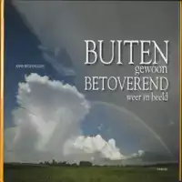 BUITENGEWOON BETOVEREND WEER IN BEELD