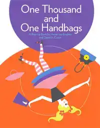 ONE THOUSAND AND ONE HANDBAGS, HESTER VAN EEGHEN