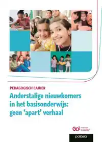 ANDERSTALIGE NIEUWKOMERS IN HET BASISONDERWIJS: GEEN 'APART'