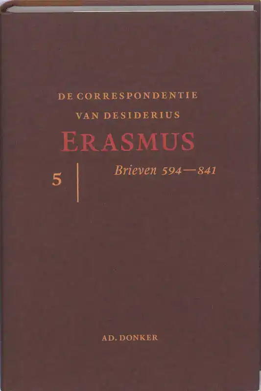 DE CORRESPONDENTIE VAN DESIDERIUS ERASMUS