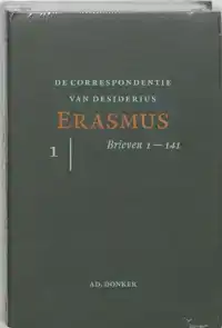 DE CORRESPONDENTIE VAN DESIDERIUS ERASMUS