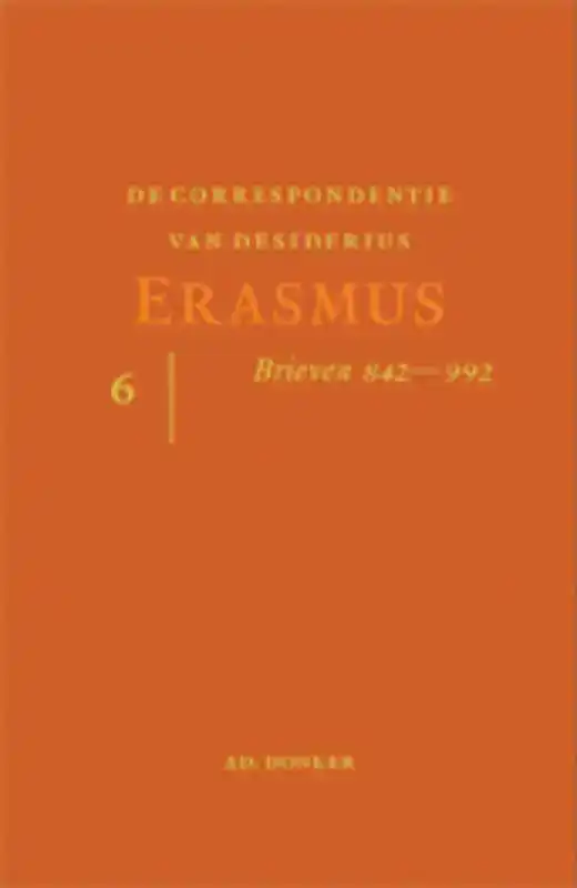 DE CORRESPONDENTIE VAN DESIDERIUS ERASMUS