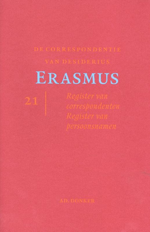 DE CORRESPONDENTIE VAN DESIDERIUS ERASMUS