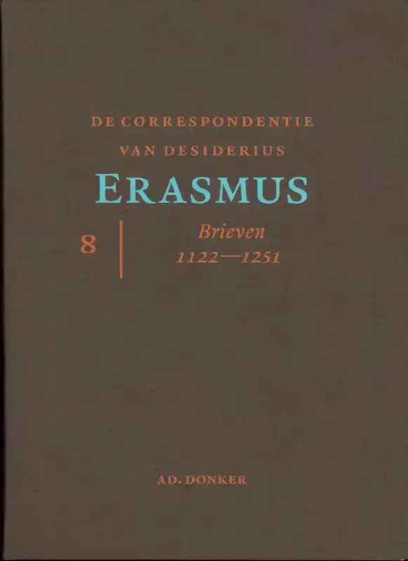 DE CORRESPONDENTIE VAN DESIDERIUS ERASMUS