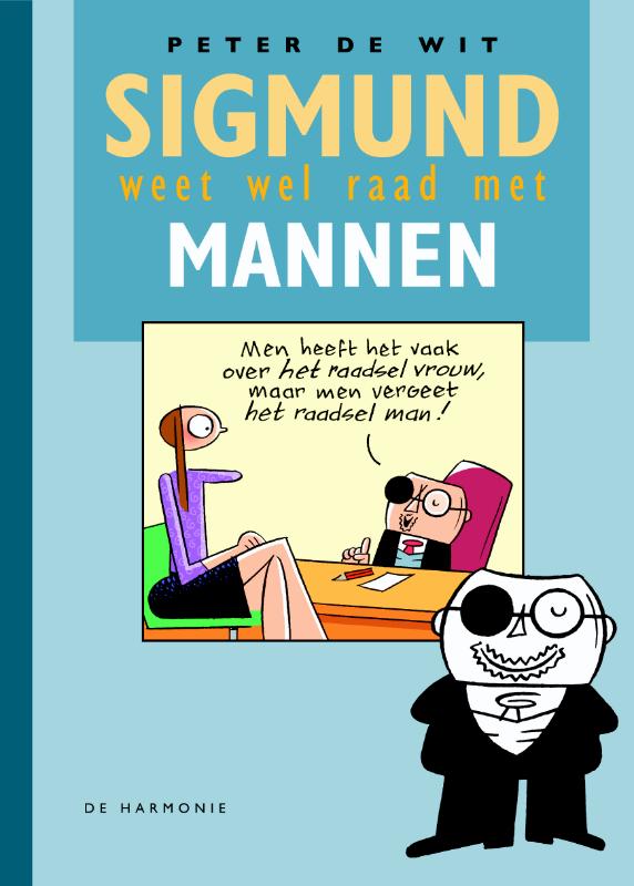 SIGMUND WEET WEL RAAD MET MANNEN