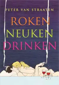 ROKEN, NEUKEN, DRINKEN