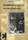 HONDERD GEVANGENEN EN EEN GLOEILAMP