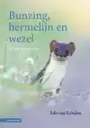 BUNZING, HERMELIJN EN WEZEL