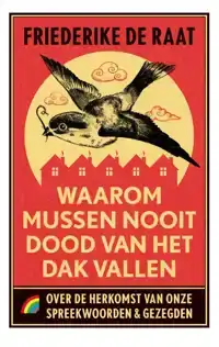 WAAROM MUSSEN NOOIT DOOD VAN HET DAK VALLEN