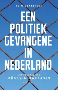 EEN POLITIEK GEVANGENE IN NEDERLAND