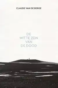 DE WITTE ZON VAN DE DOOD