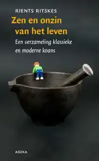 ZEN EN ONZIN VAN HET LEVEN