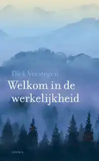 WELKOM IN DE WERKELIJKHEID