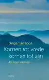 KOMEN TOT VREDE, KOMEN TOT ZIJN