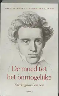 DE MOED TOT HET ONMOGELIJKE