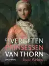 DE VERGETEN PRINSESSEN VAN THORN (1700-1794)