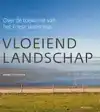 VLOEIEND LANDSCHAP