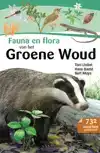 FAUNA EN FLORA VAN HET GROENE WOUD