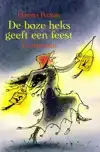 DE BOZE HEKS GEEFT EEN FEEST