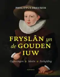 FRYSLAN YN DE GOUDEN IUW