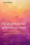 OP DE GOLVEN VAN GEBOORTE EN DOOD