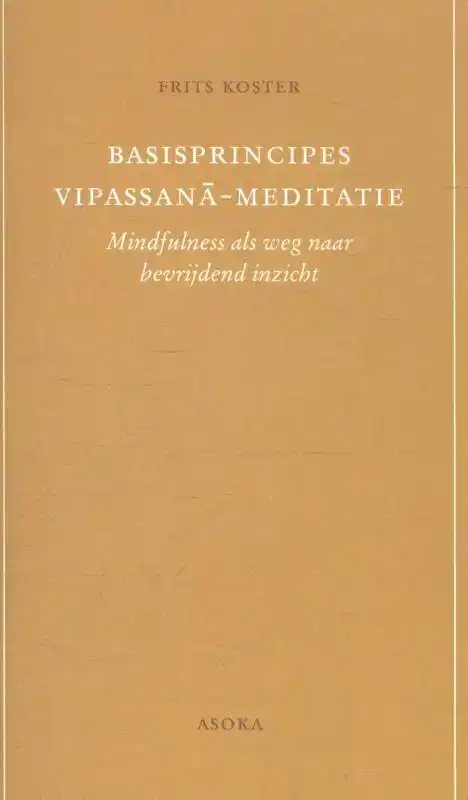 BASISPRINCIPES VIPASSANA-MEDITATIE