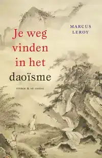 JE WEG VINDEN IN HET DAOISME