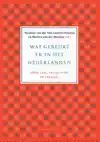 WAT GEBEURT ER IN HET NEDERLANDS?